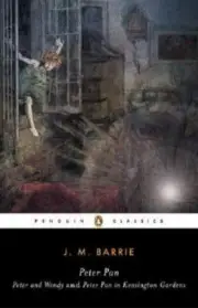 Peter Pan: Peter and Wendy and Peter Pan in Kensington Gardens Penguin Classics
