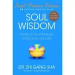 SOUL WISDOM: PRACTICAL SOUL TREASURES TO TRANSFORM YOUR LIFE