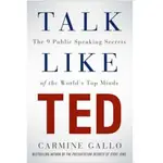 TALK LIKE TED: THE 9 PUBLIC SPEAKING SECRETS OF THE WORLD’S