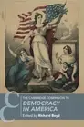 The Cambridge Companion to Democracy in America by Richard Boyd (English) Hardco