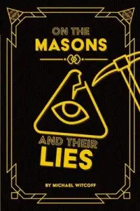 在飛比找博客來優惠-On The Masons And Their Lies: 
