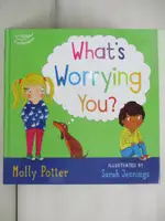 【書寶二手書T4／少年童書_KSE】WHAT'S WORRYING YOU？_MOLLY POTTER