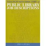 NEAL-SCHUMAN DIRECTORY OF PUBLIC LIBRARY JOB DESCRIPTIONS