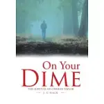 ON YOUR DIME: THE SURVIVAL OF CHARLIE TAYLOR