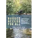 RUGGED ACCESS FOR ALL: A GUIDE FOR PUSHIKING AMERICA’’S DIVERSE TRAILS WITH MOBILITY CHAIRS AND STROLLERS