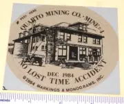 Coal Mining Sticker Quarto Mining Co Mine #4 No Lost Time Accident StoreDec 1984