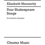 ELIZABETH MACONCHY: FOUR SHAKESPEARE SONGS