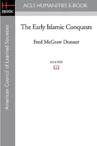 在飛比找博客來優惠-The Early Islamic Conquests