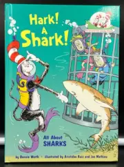 The Cat in a Hat Hark! A Shark! All About Sharks by Bonnie Worth Hardcover Book