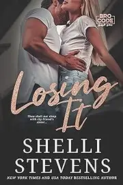 Losing It : A Brother’s Best Friend Romance (Bro Code Book 1)