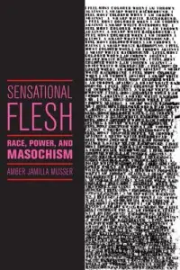 在飛比找博客來優惠-Sensational Flesh: Race, Power