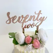 Acrylic Rose Gold 'seventy two' Cake Topper