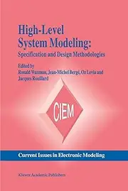 High-Level System Modeling: Specification and Design Methodologies: 4