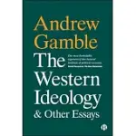 THE WESTERN IDEOLOGY AND OTHER ESSAYS