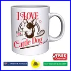 Cute Coffee Mug I LOVE MY CATTLE DOG Mum Dad Puppy Tea Cup Funny Novelty Gift