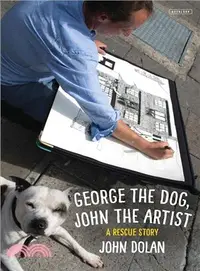 在飛比找三民網路書店優惠-John and George ― The Dog That