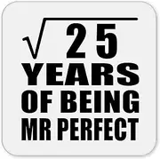 [Designsify] Gifts, 5th Anniversary Square Root of 25 Years of Mr Perfect, Drink Coaster Mat Wipe-Clean Non-Slip Non-Skid Cork Back, for Birthday Mom Dad Parents Fathers Mothers Day Party, to Men Women