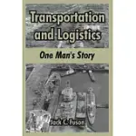TRANSPORTATION AND LOGISTICS: ONE MAN’S STORY
