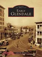 在飛比找三民網路書店優惠-Early Glendale