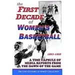 THE FIRST DECADE OF WOMEN’S BASKETBALL