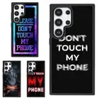 Anti scratch Cover Dont Dare to Touch For Samsung A15 A16 S23 S24 S25 Ultra FE