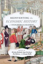 Reinventing The Economic History Of Industrialisation Paperback Book