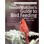 THE FEEDERWATCHER’S GUIDE TO BIRD FEEDING
