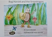 Bug Harold and the Snapdragon