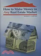 在飛比找三民網路書店優惠-How to Make Money in Any Real 