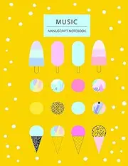 Music Manuscript Notebook: Staff paper and story guide pages for young composers and storytellers