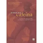 EL MUNDO DE LA CAFEINA / THE WORLD OF CAFFEINE