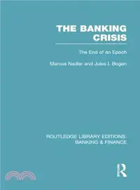 在飛比找三民網路書店優惠-The Banking Crisis ─ The End o