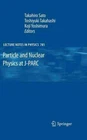 Particle and Nuclear Physics at J-PARC, Hardcover by Sato, Takahiro (EDT); Ta...