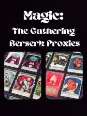 Magic: The Gathering - Berserk Proxies