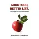 Good Food, Better Life: A Purposeful Guide for Health and Wellness