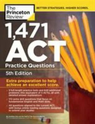 Princeton Review 1,471 ACT Practice Questions, 5th Edition, New!