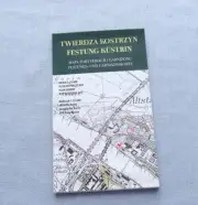 Kostrzyn Fortress (Küstrin) – Map of Fortifications and Garrison