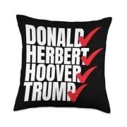 Donald Herbert Hoover Trump is Anti-Trump Political Throw Pillow 18x18
