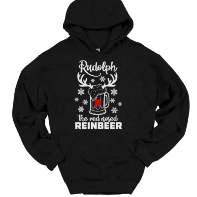 Rudolph The Red Nosed Rein Beer Hooded Sweatshirt Funny Christmas Hoodie