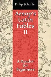 Aesop's Latin Fables II: A Reader for Beginners