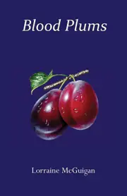 Blood Plums - Lorraine McGuigan