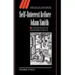 SELF-INTEREST BEFORE ADAM SMITH: A GENEALOGY OF ECONOMIC SCIENCE