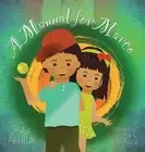 A Manual for Marco: Living, Learning, and Laughing With an Autistic Sibling by S
