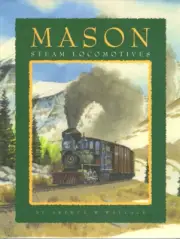 MASON STEAM LOCOMOTIVES by WALLACE - NEW IN SHRINK WRAP