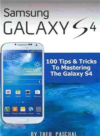 在飛比找三民網路書店優惠-Samsung Galaxy S4 ― 100 Tips &