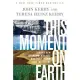 This Moment on Earth: Today’s New Environmentalists and Their Vision for the Future