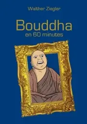 Bouddha en 60 minutes by Walther Ziegler Paperback Book