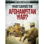 WHAT CAUSED THE AFGHANISTAN WAR?