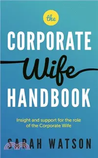 在飛比找三民網路書店優惠-The Corporate Wife Handbook：In