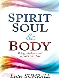 在飛比找三民網路書店優惠-Spirit, Soul & Body